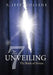 The Unveiling: The Book of Sevens by R. Jeff Collene