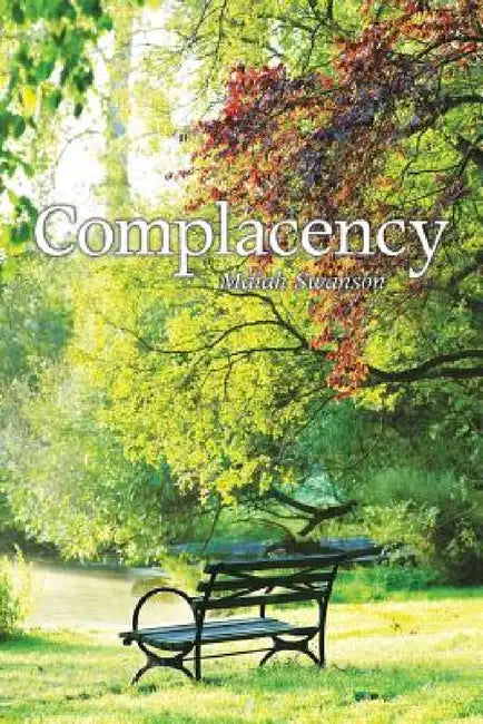 Complacency by Maiah Swanson