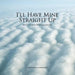 I'll Have Mine Straight Up: Still Counting My Blessings Every Day by Heidi Heath Garwood