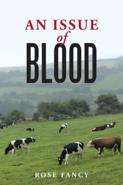 An Issue of Blood by Rose Fancy