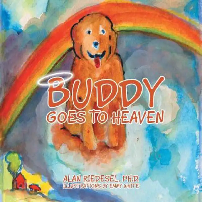 Buddy Goes to Heaven by Alan Riedesel