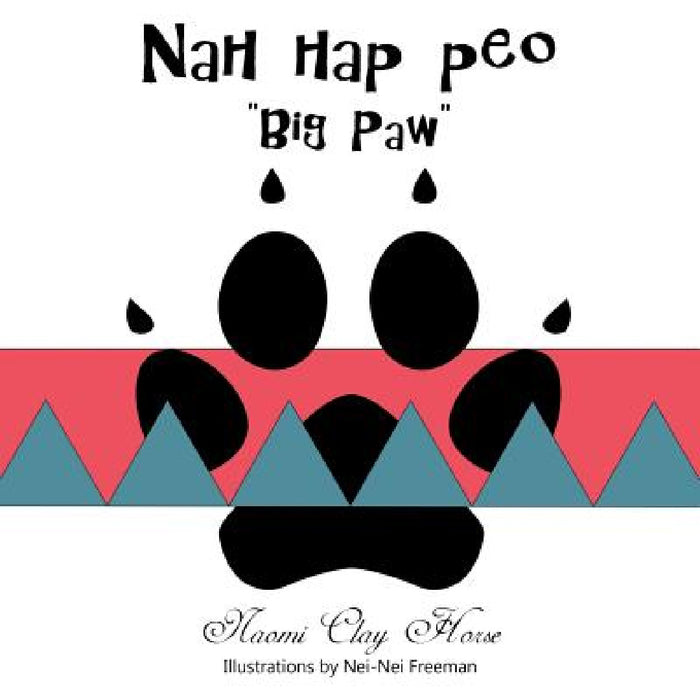 Nah hap peo: "Big Paw" by Naomi Clay Horse
