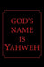 God's Name Is Yahweh by Tl Blaylock