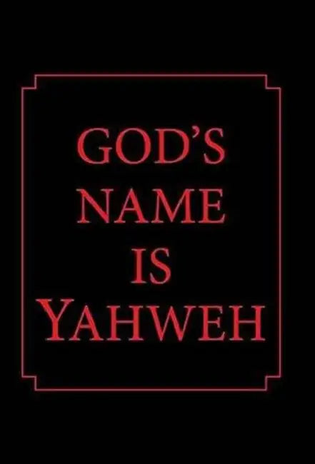 God's Name Is Yahweh by Tl Blaylock