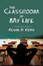 The Classroom of My Life by Keshia D. Keith
