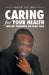 Caring for Your Health and My Thoughts on God's Role by David Ilo