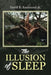 The Illusion of Sleep by Jr. Eastmond David E.