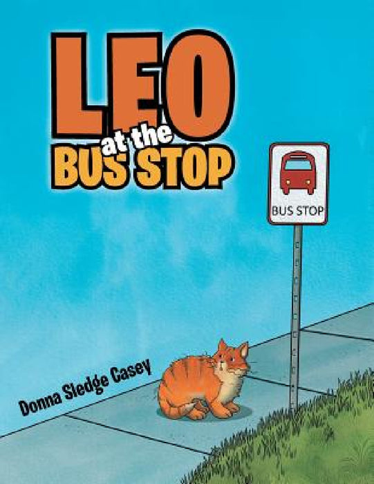 Leo at the Bus Stop by Donna Sledge Casey