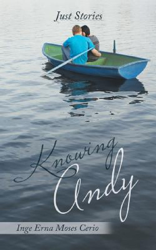 Knowing Andy: Just Stories by Inge Erna Moses Cerio