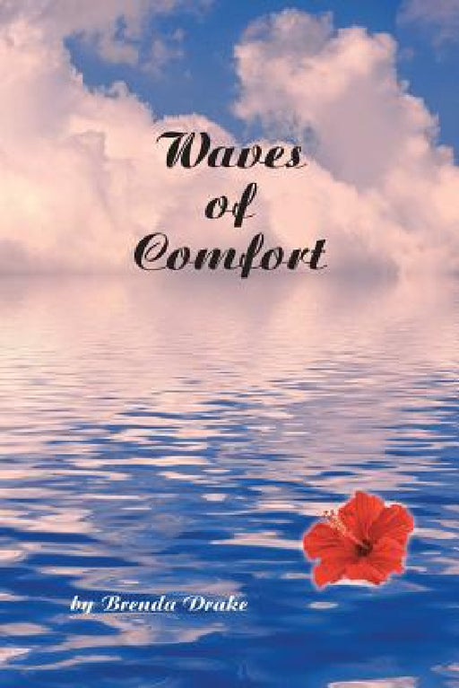 Waves of Comfort by By Brenda Drake