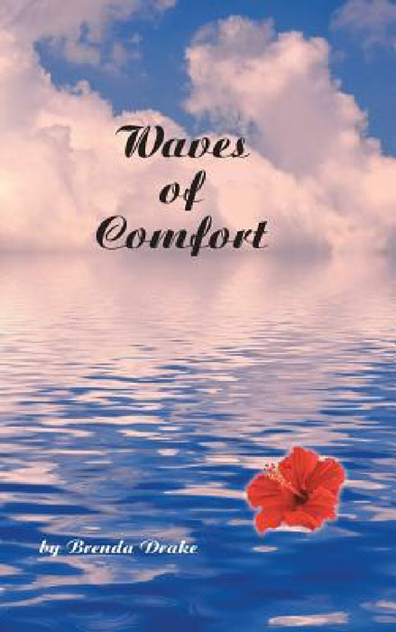 Waves of Comfort by By Brenda Drake