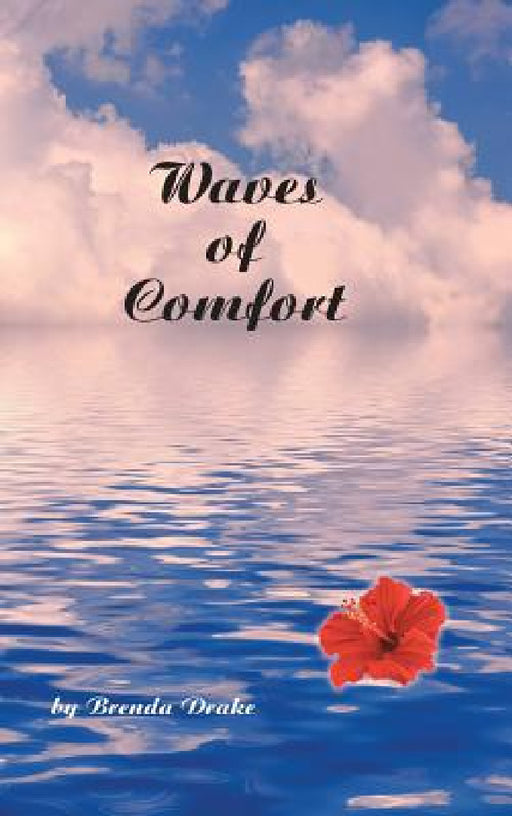 Waves of Comfort by By Brenda Drake