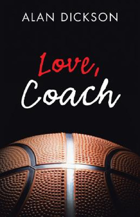 Love, Coach by Alan Dickson