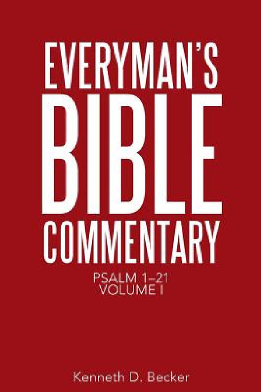 Everyman's Bible Commentary: Psalm 1-21, Volume I by Kenneth D. Becker