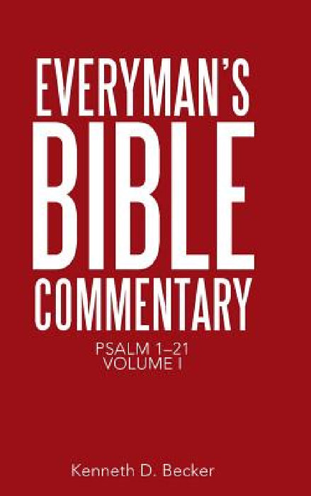 Everyman's Bible Commentary: Psalm 1-21, Volume I by Kenneth D. Becker