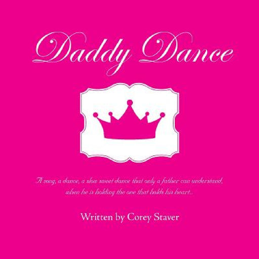 Daddy Dance by Corey Staver