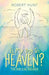 Is My Dog in Heaven?: The Biblical Answer by Robert Hunt