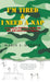 I'm Tired & I Need a Nap: A Tactical Survival Guide for New and Expecting Parents by Marie S. Herder