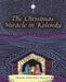 The Christmas Miracle in Kolendy by Helen Gwozdz Miller