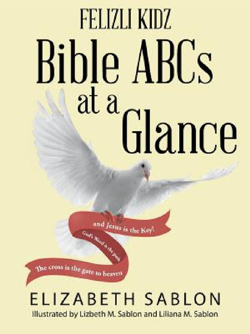 Felizli Kidz: Bible ABCs at a Glance by Elizabeth Sablon