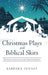 Christmas Plays and Biblical Skits: Dramatic Activities for Church Groups by Barbara Tenney