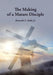 The Making of a Mature Disciple by Jr. Todd Kenneth S.