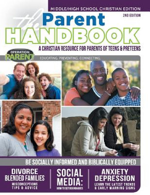 The Parent Handbook: A Christian Resource for Parents of Teens & Preteens by Operation Parent