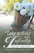 Take a Bike Ride to Infinity: Enjoy Life, Enjoy the Ride by Anna Marie Faccone