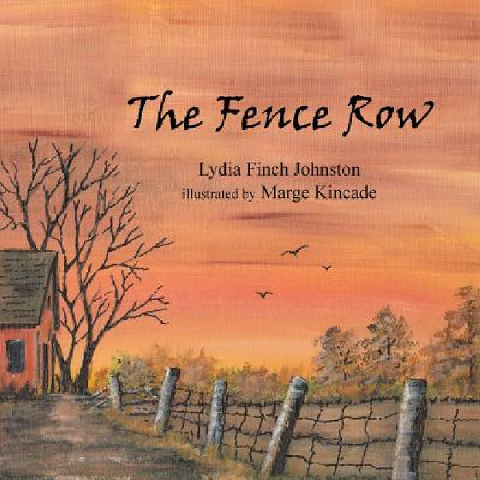 The Fence Row by Lydia Finch Johnston