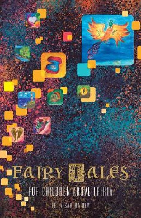 Fairy Tales for Children Above Thirty by Betty Sam Mathew