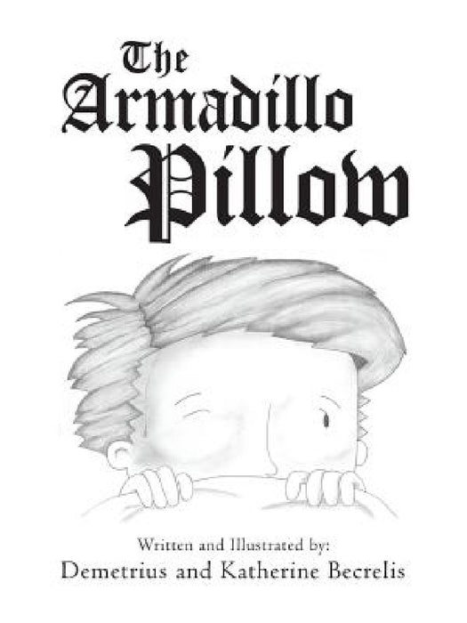 The Armadillo Pillow by Demetrius and Katherine Becrelis