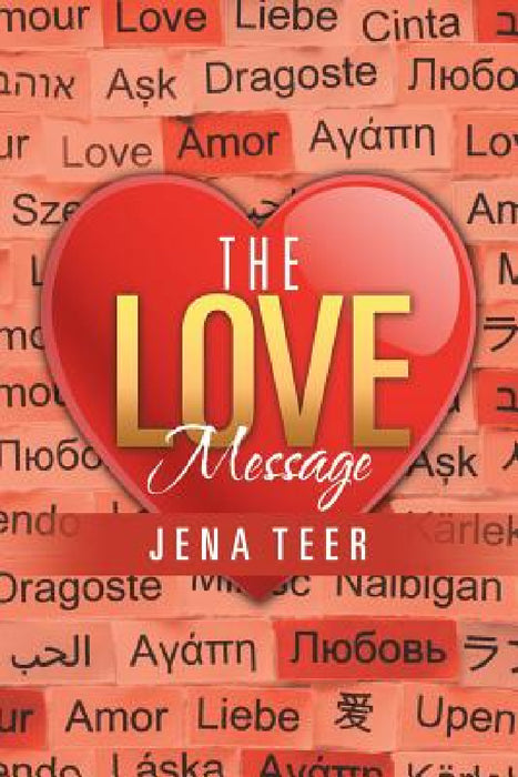 The Love Message by Jena Teer