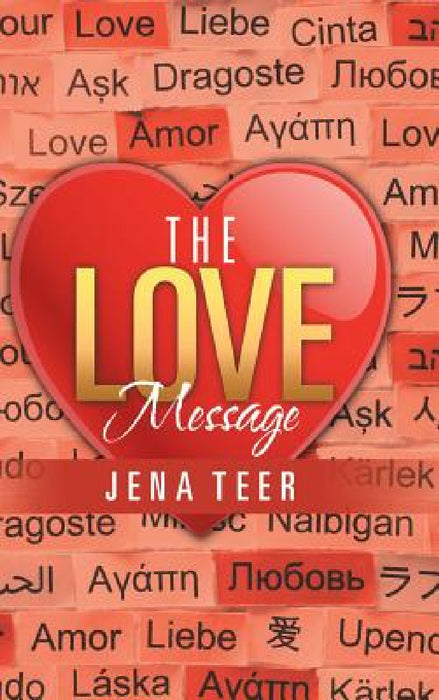 The Love Message by Jena Teer