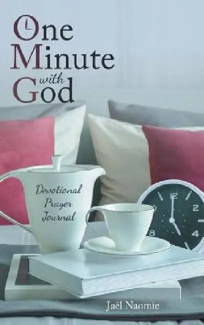 One Minute with God: Devotional Prayer Journal by Jaël Naomie