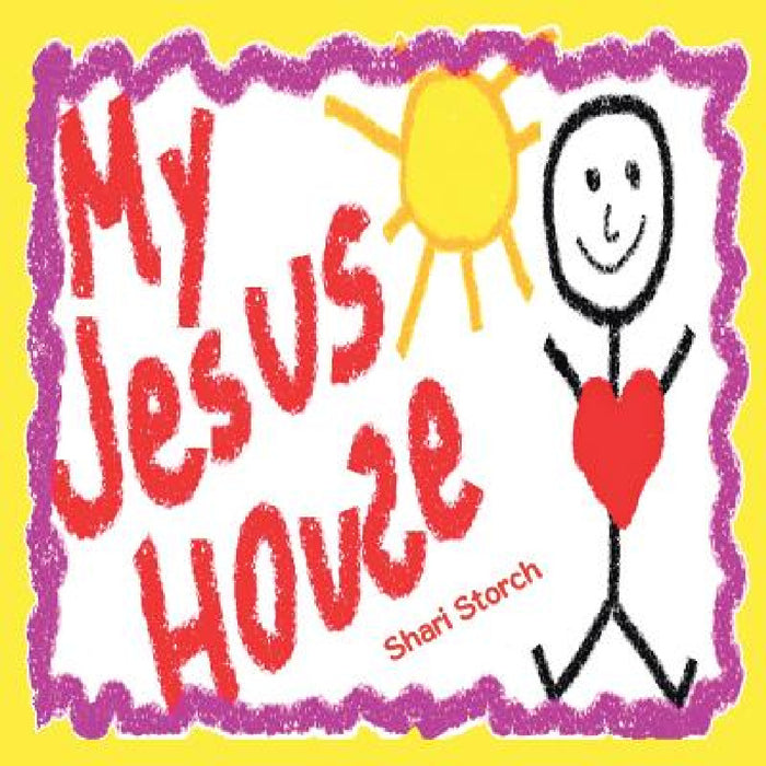 My Jesus House by Shari Storch