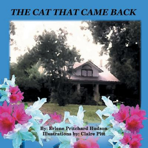 The Cat That Came Back by Erlene Pritchard Hudson