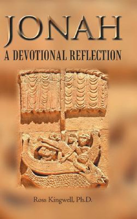 Jonah: A Devotional Reflection by Ross Kingwell