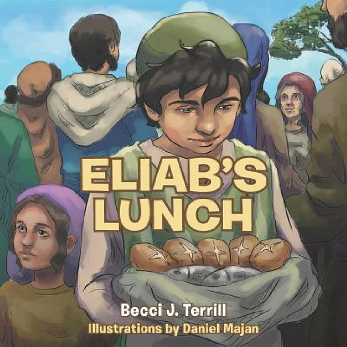 Eliab's Lunch by Becci J. Terrill