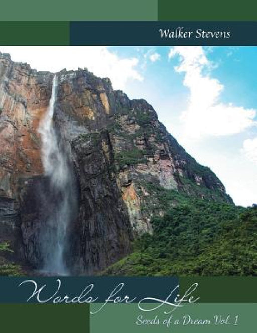Words for Life: Seeds of a Dream Vol. 1 by Walker Stevens