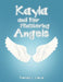 Kayla and Her Ministering Angels by Thomas L. Lloyd