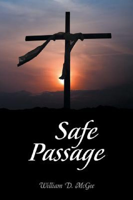 Safe Passage by William D. McGee