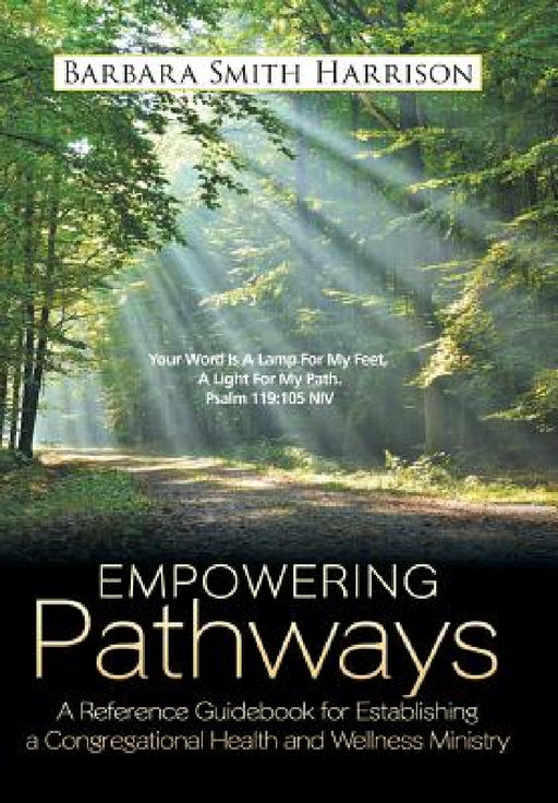 Empowering Pathways: A Reference Guidebook for Establishing a Congregational Health and Wellness Ministry by Barbara Smith Harrison