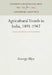 Agricultural Trends in India, 1891-1947: Output, Availability, and Productivity by George Blyn