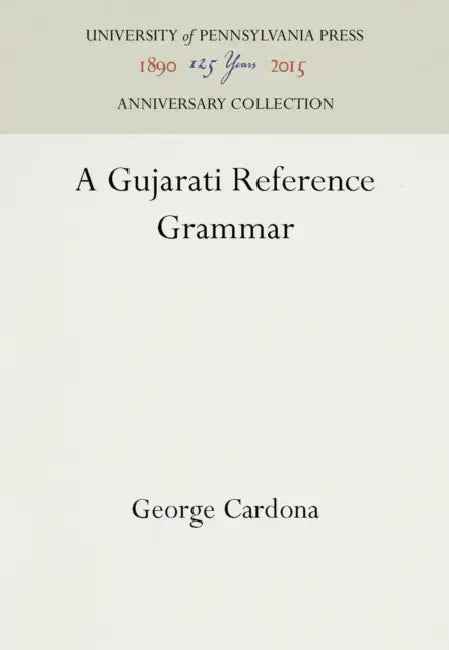 A Gujarati Reference Grammar by George Cardona