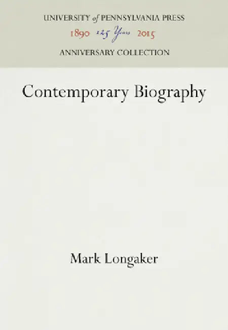 Contemporary Biography by Mark Longaker