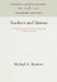 Teachers and Unions: The Applicability of Collective Bargaining to Public Education by Michael H. Moskow