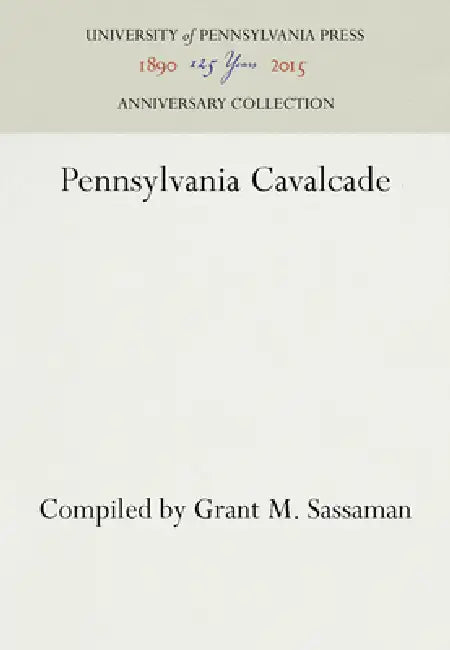 Pennsylvania Cavalcade by Grant M. Sassaman