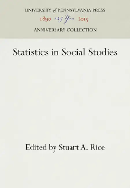 Statistics in Social Studies by Stuart a. Rice