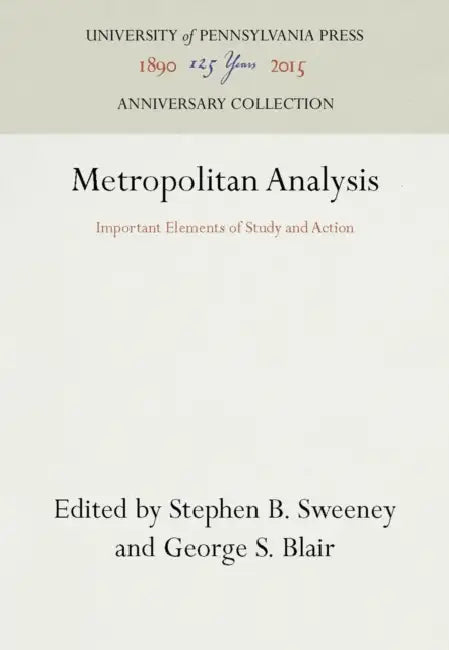 Metropolitan Analysis: Important Elements of Study and Action by Stephen B. Sweeney, George S. Blair