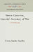 Simon Cameron, Lincoln's Secretary of War: A Political Biography by Erwin Stanley Bradley